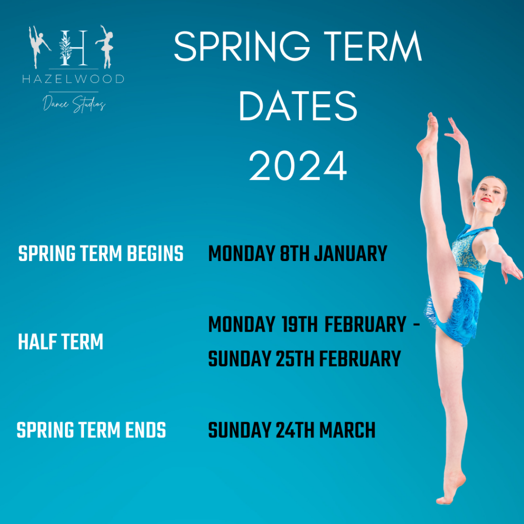 Spring Term Dates 2024 Hazelwood Dance Studios